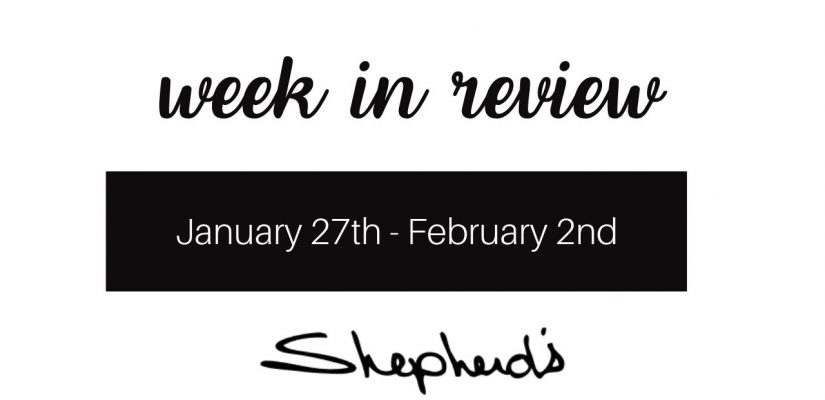 Shepherd's Week In Review (JAN 27 - FEB 2)