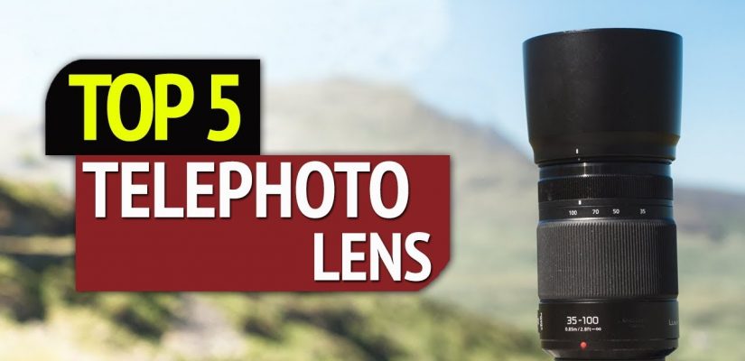 TOP 5: Best 5 Telephoto Lens 2019